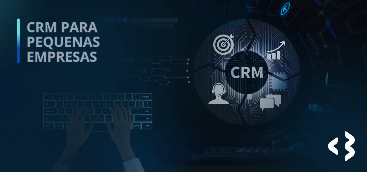 CRM para Pequenas Empresas - No lado esquerdo há um teclado com uma pessoa digitando e no lado direito há alguns ícones ligados a negócios, e no centro deles a palavra CRM.